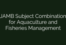 JAMB Subject Combination for Aquaculture and Fisheries Management 